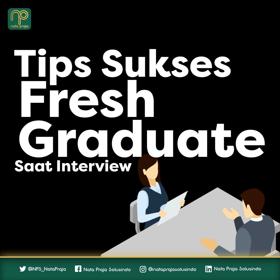 Tips Sukses Fresh Graduate Saat Interview